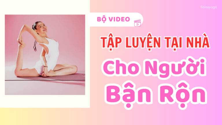 Bộ Video Tập Luyện Tại Nhà Cho Người Bận Rộn